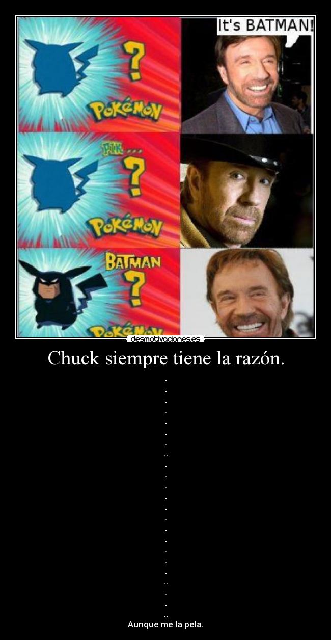 Chuck siempre tiene la razón. - 