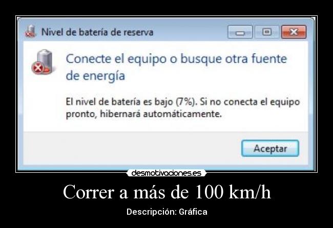 Correr a más de 100 km/h - Descripción: Gráfica