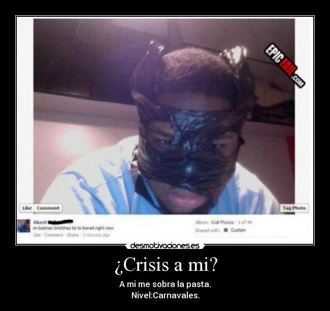 ¿Crisis a mi? - 