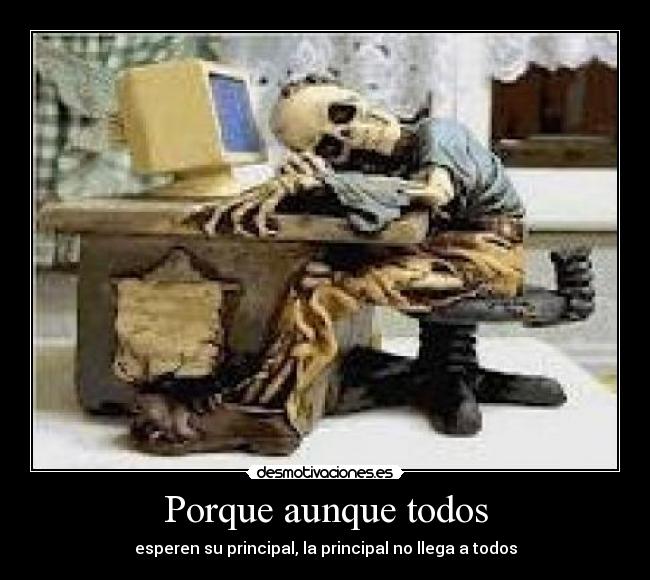 Porque aunque todos -