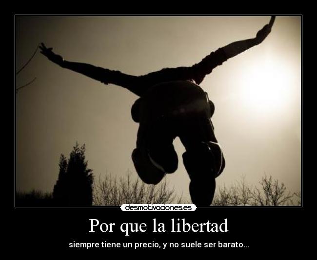 Por que la libertad -