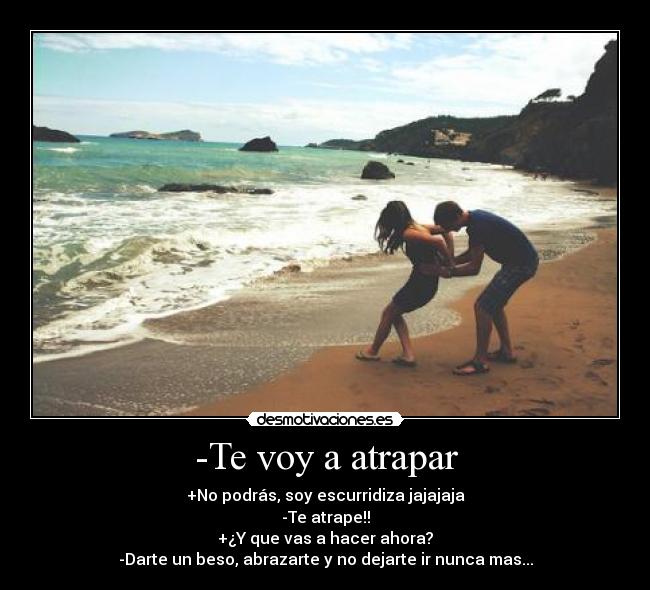 -Te voy a atrapar - 