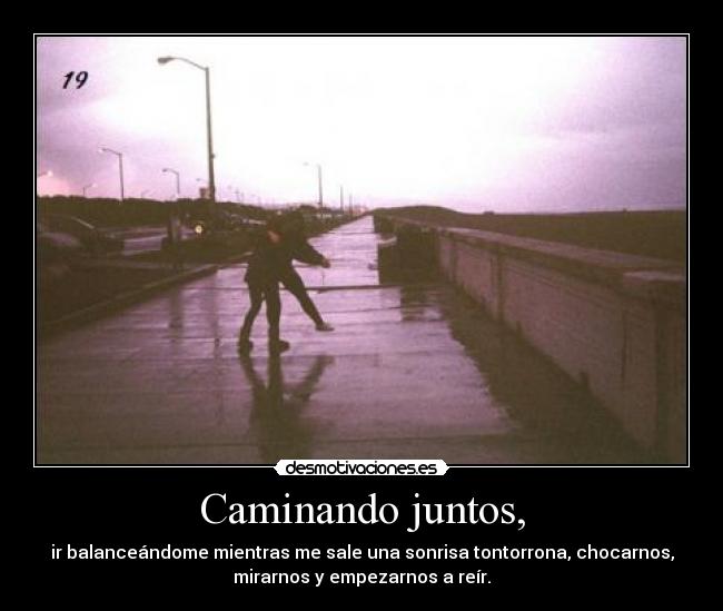 Caminando juntos, - 