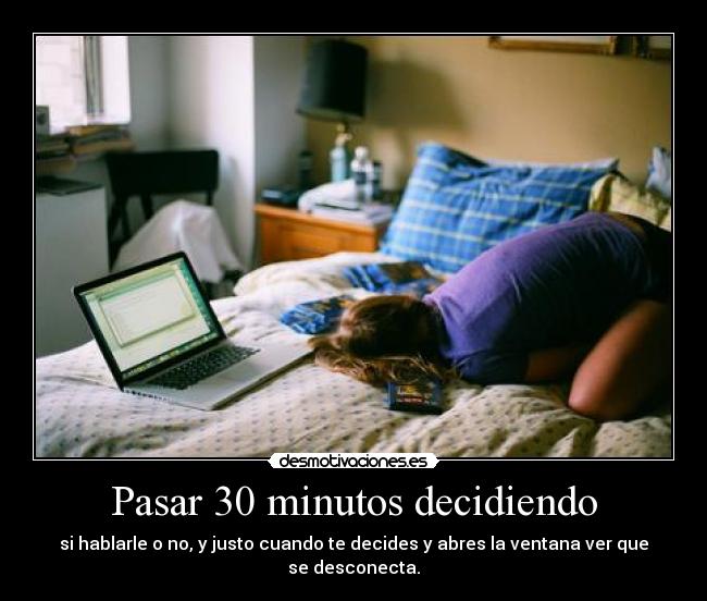 carteles decidir hablarle computadora desconecta ventana desmotivaciones