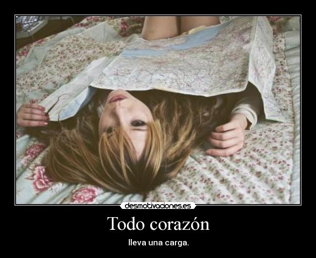 Todo corazón - lleva una carga.