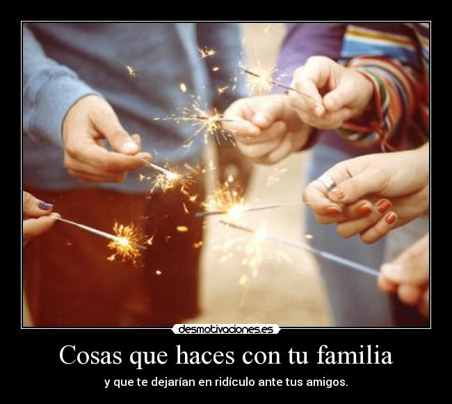 Cosas que haces con tu familia -