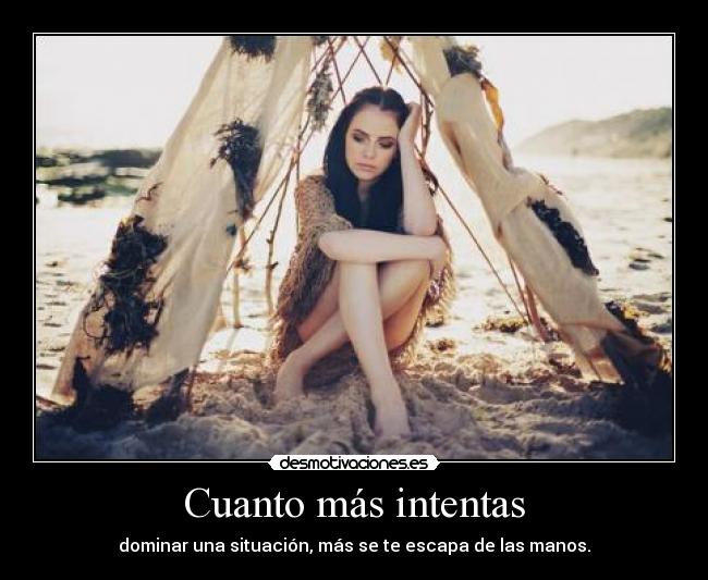 Cuanto más intentas - 