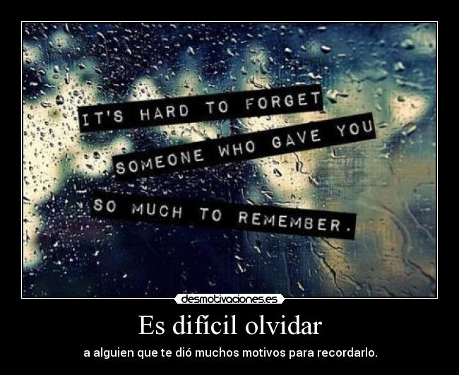 Es difícil olvidar -