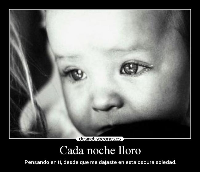 Cada noche lloro - 