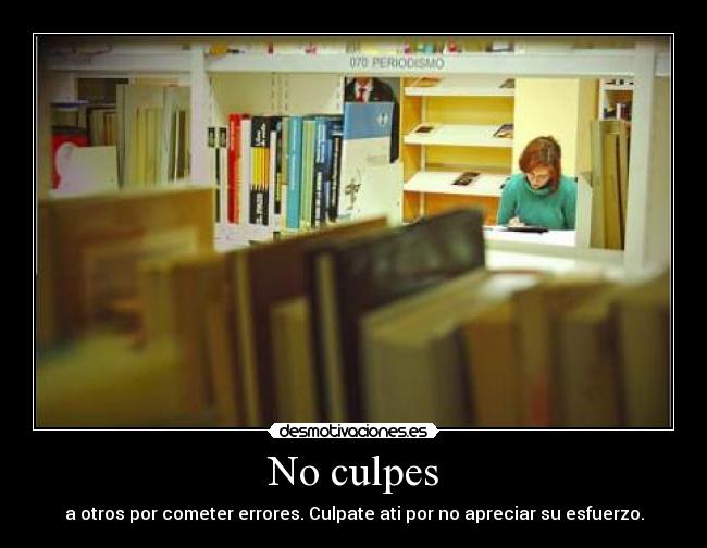 carteles culpas esfuerzos errores desmotivaciones