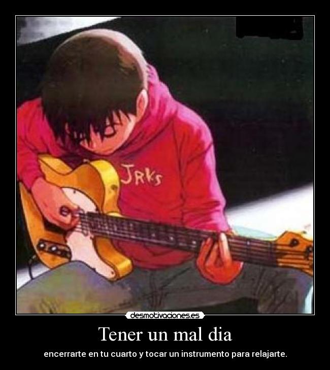 Tener un mal dia - 