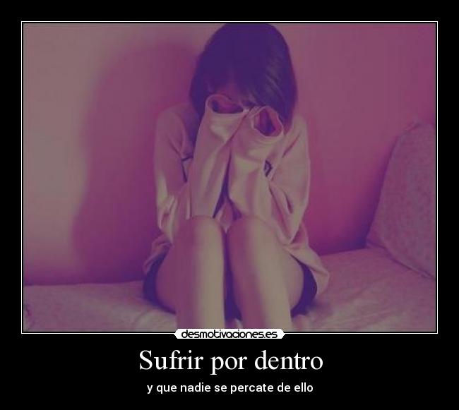 Sufrir por dentro - 
