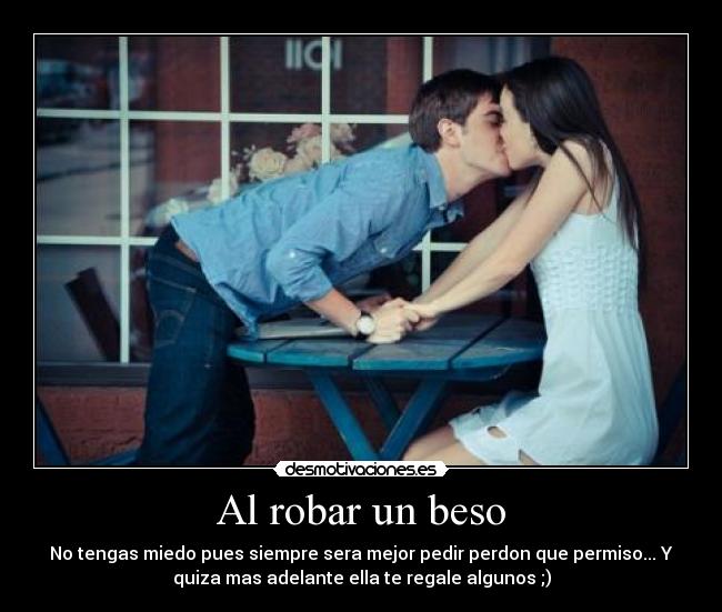 Al robar un beso | Desmotivaciones