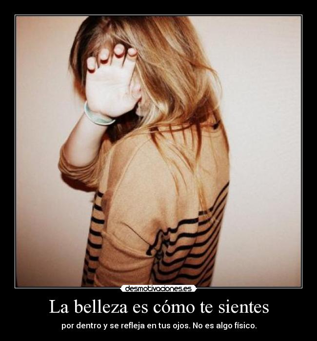 La belleza es cómo te sientes -