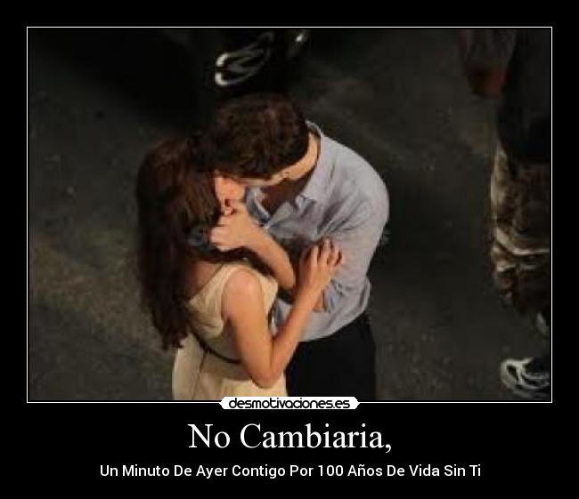 No Cambiaria, - 