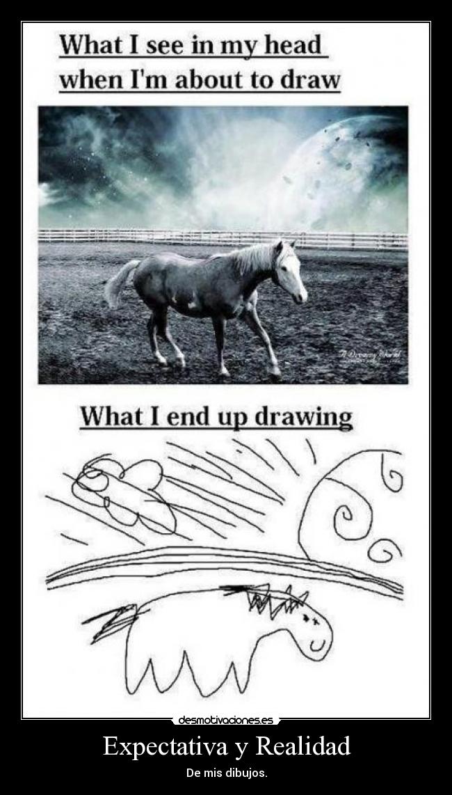 Expectativa y Realidad - De mis dibujos.