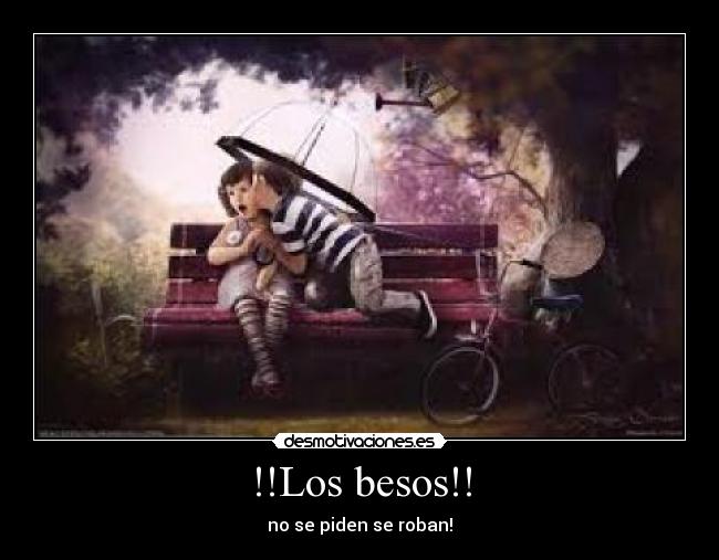 !!Los besos!! -