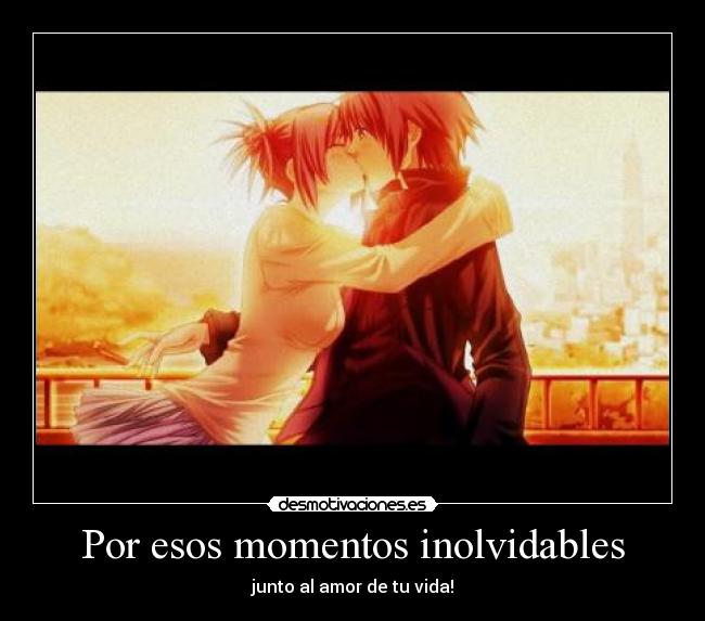 Por esos momentos inolvidables - 