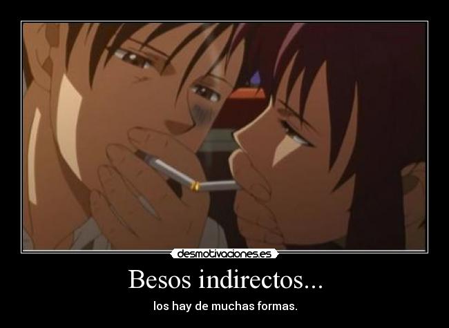 Besos indirectos... -