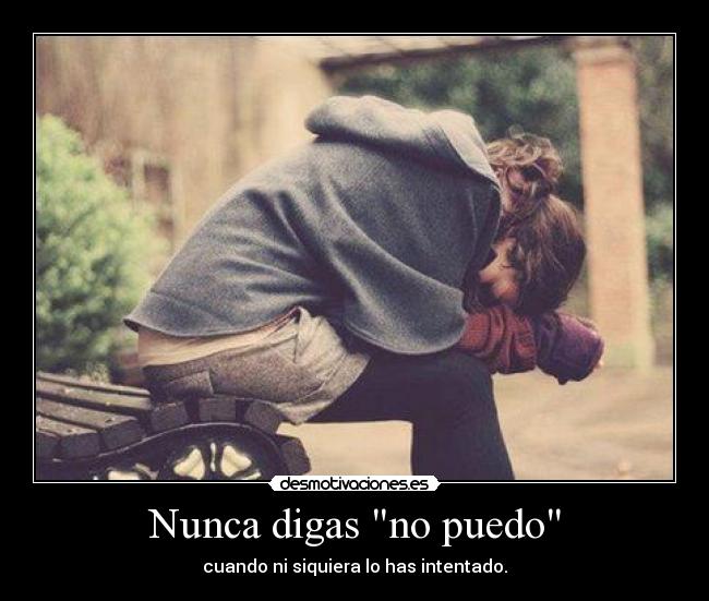 Nunca digas no puedo -