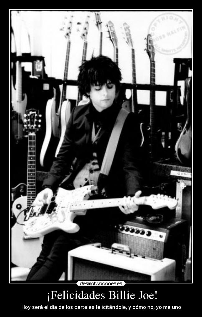 ¡Felicidades Billie Joe! - Hoy será el día de los carteles felicitándole, y cómo no, yo me uno