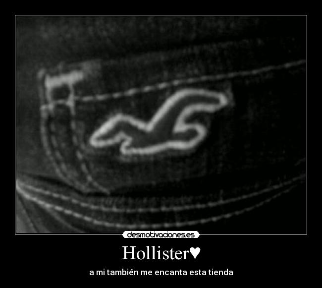 Hollister♥ - a mi también me encanta esta tienda