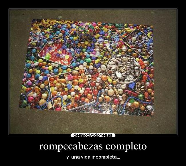rompecabezas completo - y una vida incompleta...
