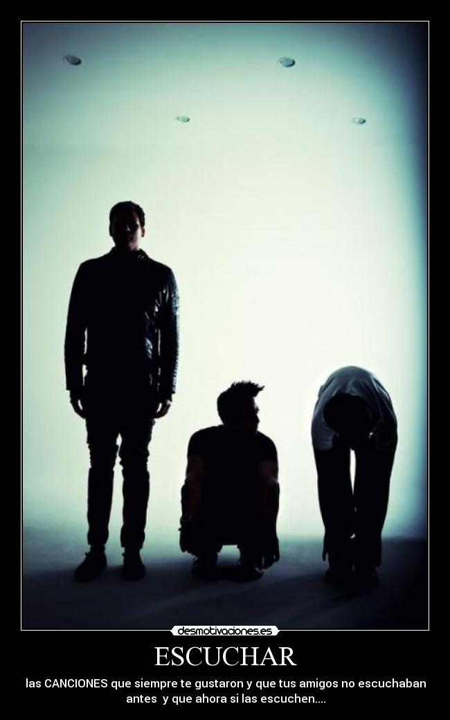 ESCUCHAR - las CANCIONES que siempre te gustaron y que tus amigos no escuchaban
antes y que ahora si las escuchen....