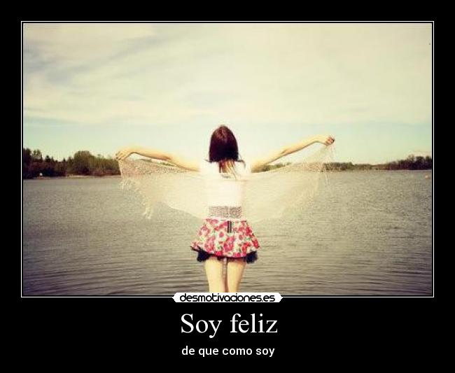 Soy feliz -