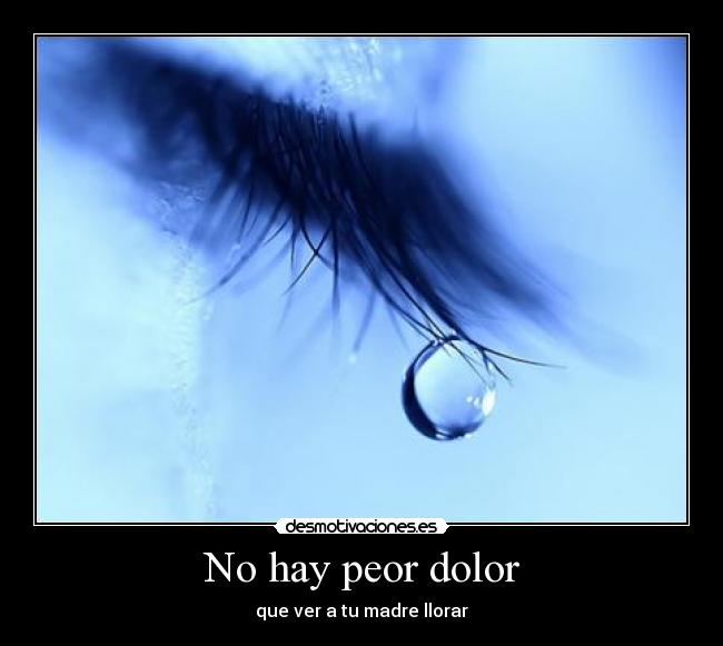 No hay peor dolor - 
