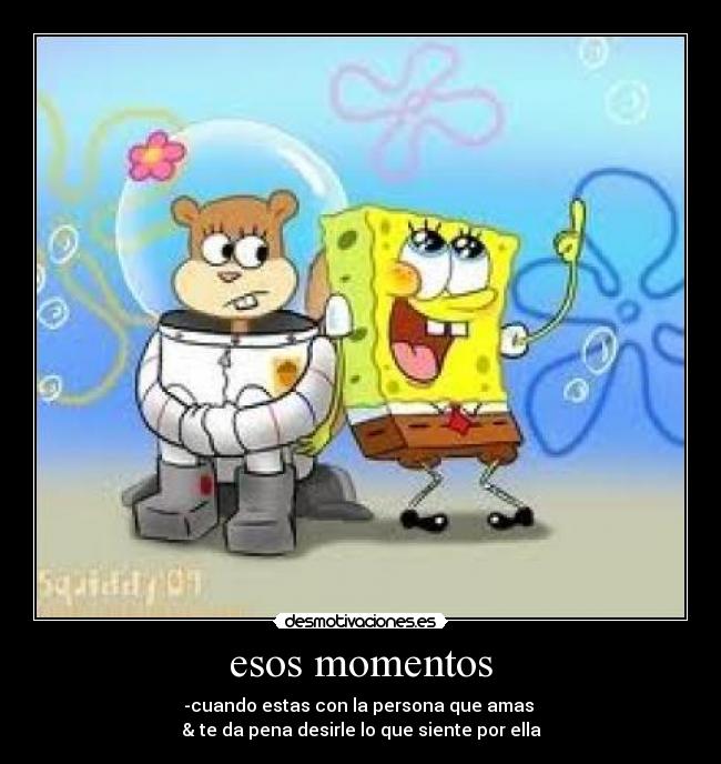 esos momentos -