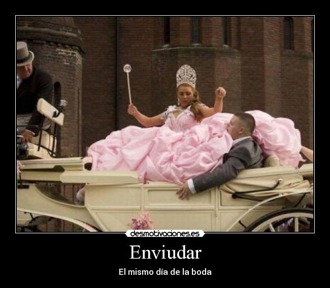 Enviudar - El mismo día de la boda