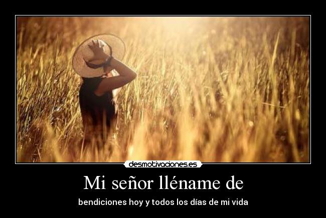 Mi señor lléname de - 