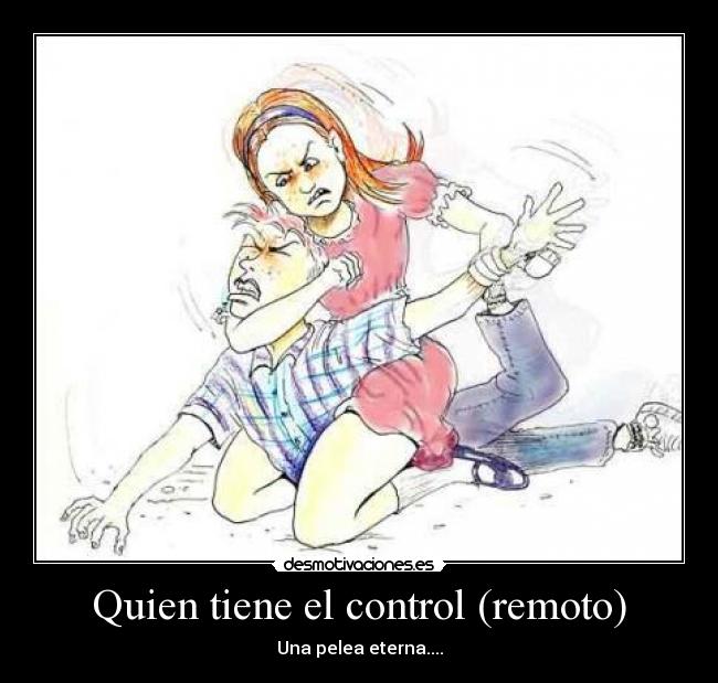 Quien tiene el control (remoto) - 