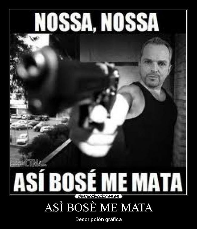 ASÌ BOSÈ ME MATA - 