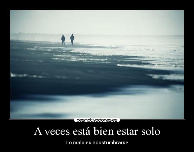 A veces está bien estar solo - 