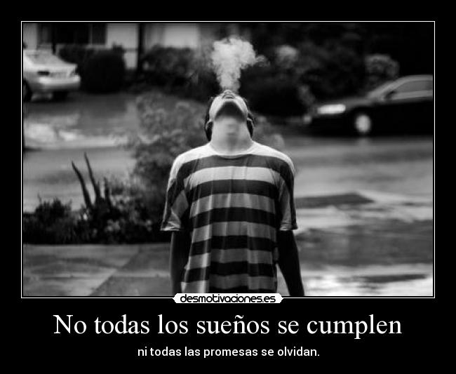 No todas los sueños se cumplen -