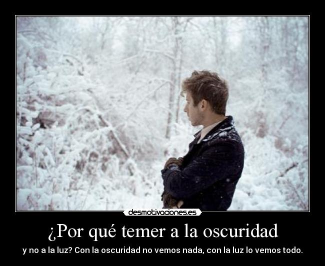 ¿Por qué temer a la oscuridad - 