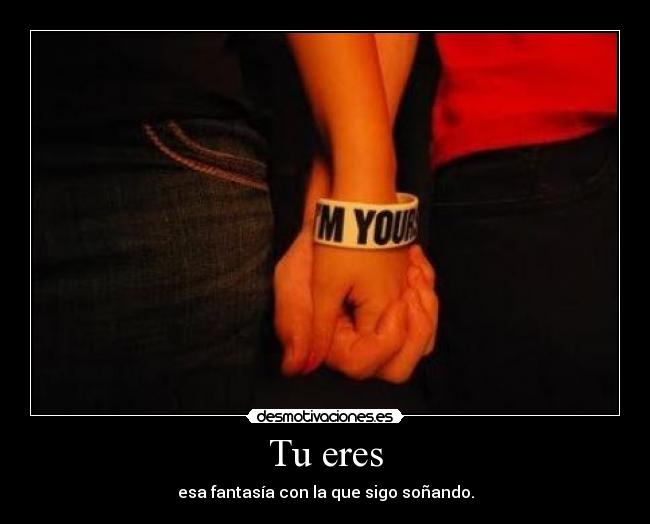 Tu eres -