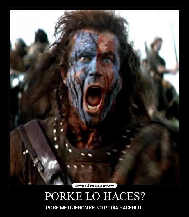 PORKE LO HACES? -