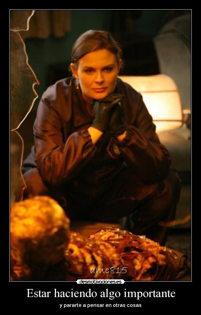 Estar haciendo algo importante - 