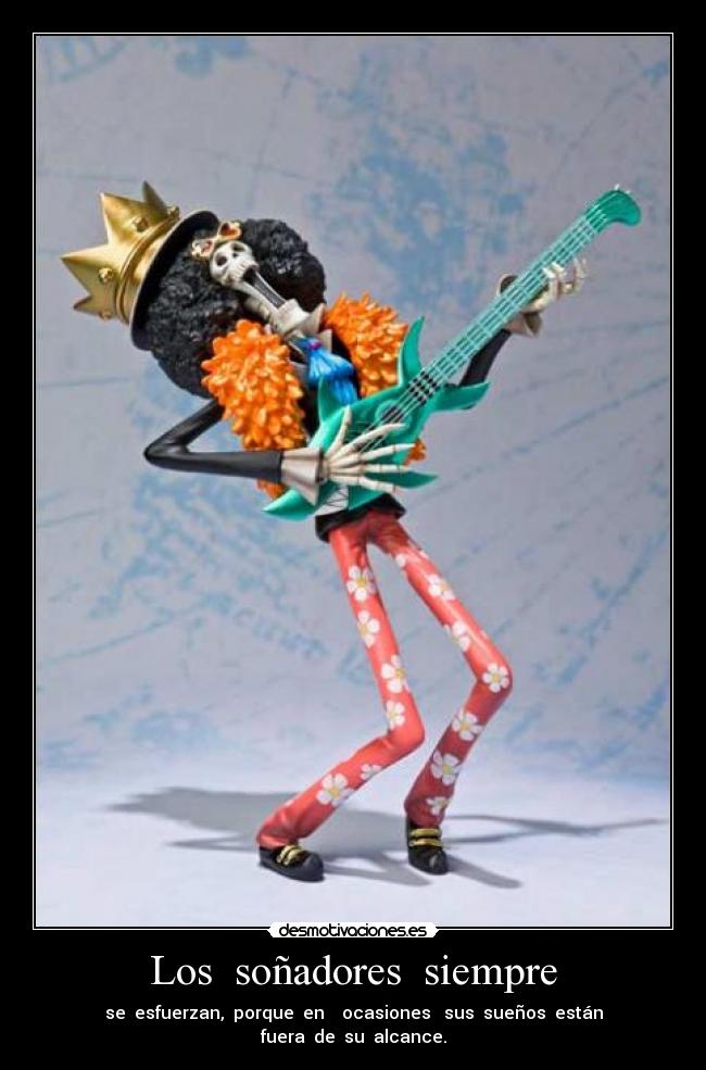 Los  soñadores  siempre - se  esfuerzan,  porque  en    ocasiones   sus  sueños  están
fuera  de  su  alcance.