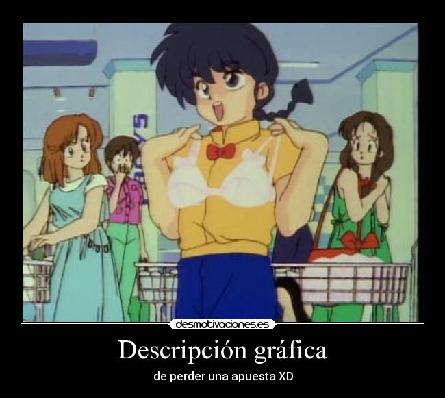 Descripción gráfica - de perder una apuesta XD