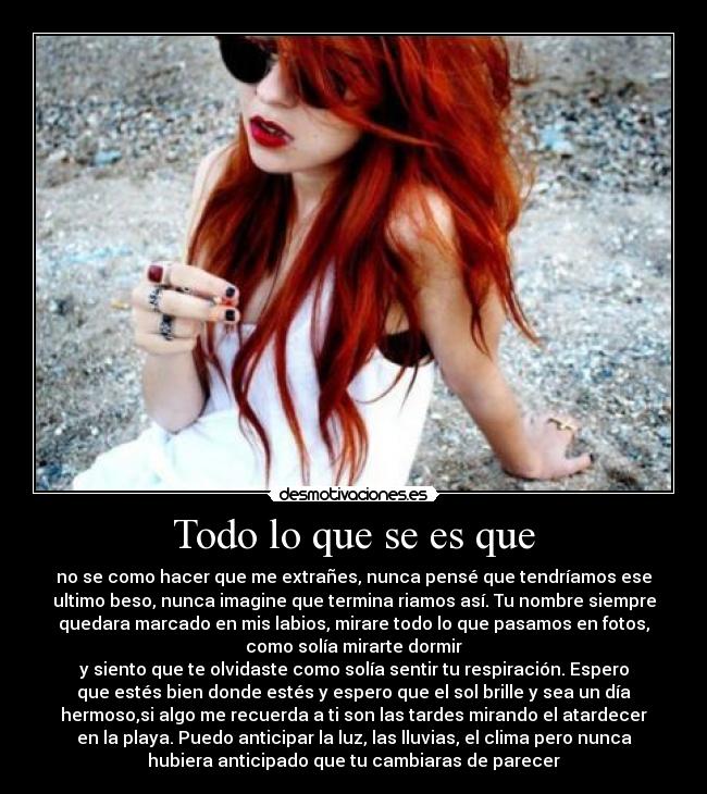 Todo lo que se es que -