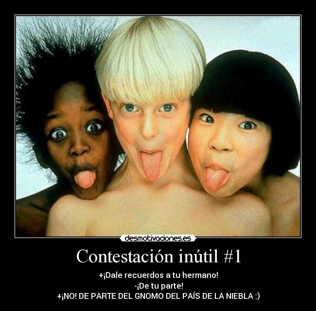 Contestación inútil #1 -