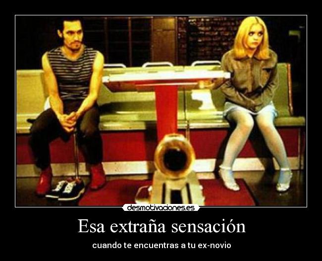 Esa extraña sensación -