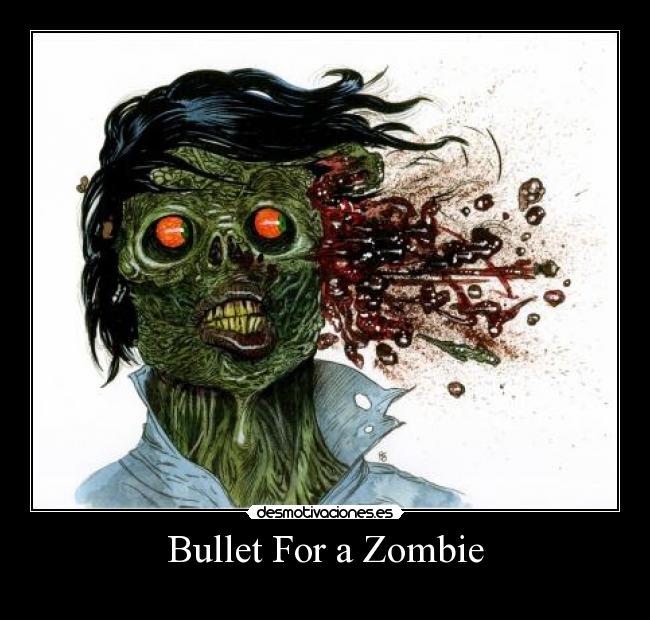 Bullet For a Zombie - 