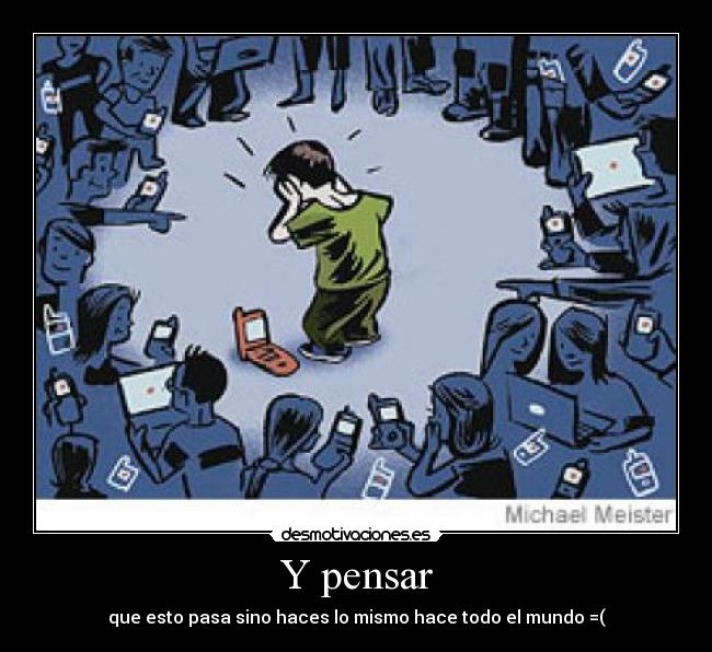 Y pensar -