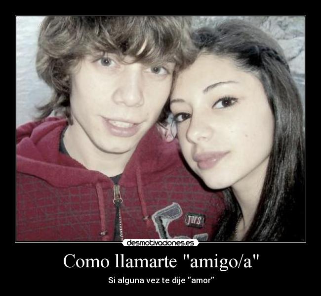 Como llamarte amigo/a - 
