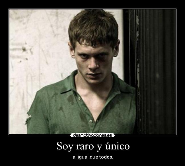Soy raro y único - 